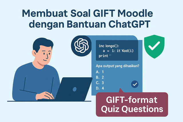Membuat Soal GIFT Moodle dengan Bantuan ChatGPT